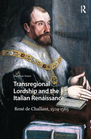 Transregional Lordship and the Italian Renaissance
