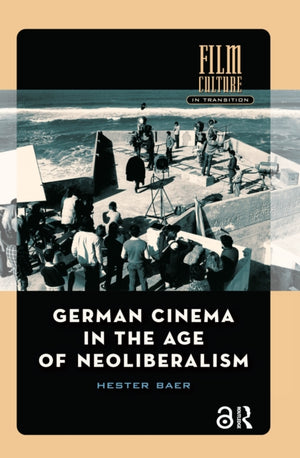 German Cinema in the Age of Neoliberalism