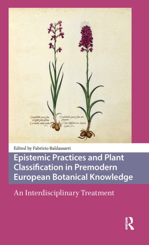Epistemic Practices and Plant Classification in Premodern European Botanical Knowledge
