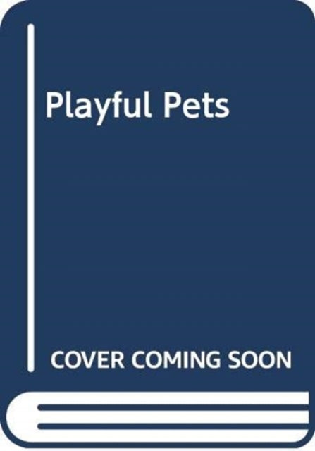 Book cover of: PLAYFUL PETS. By: YOYO