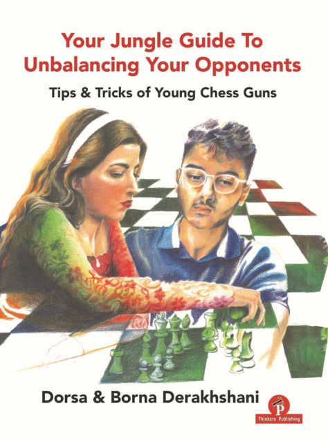 Book cover of: Your Jungle Guide To Unbalancing Your Opponents. By: Derakhshani