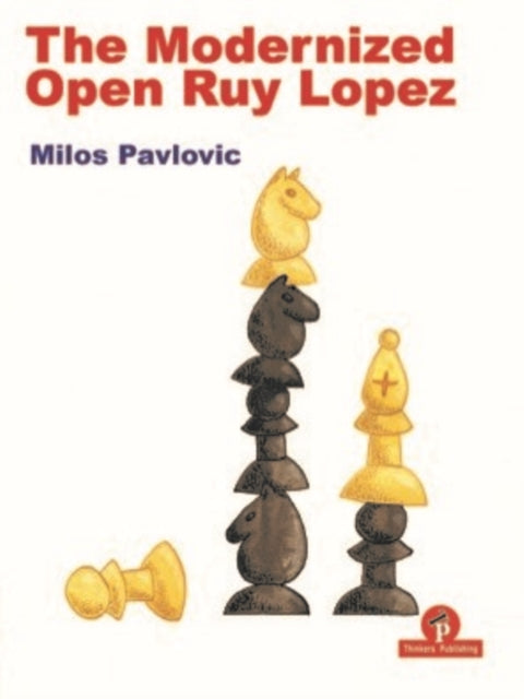 Book cover of: Modernized Open Ruy Lopez. By: Milos Pavlovic