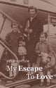 Book cover of: My Escape to Love. By: Sylvia Duijm