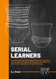 Book cover of: Serial Learners. By: Erik J. Kroon