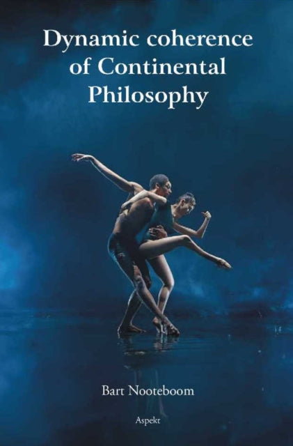 Book cover of: Dynamic coherence of Continental Philosophy