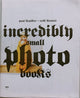 Book cover of: Incredibly small photobooks