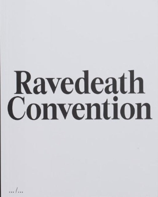 Book cover of: Ravedeath Convention