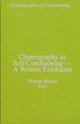 Book cover of: Choreography as Self-Conditioning - A Written Exhibition