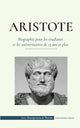 Book cover of: Aristote - Biographie pour les etudiants et les universitaires de 13 ans et plus