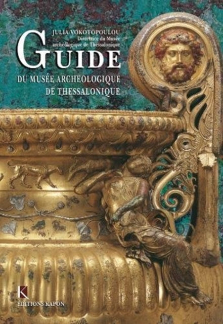 Book cover of: Guide du musee archeologique de Thessalonique