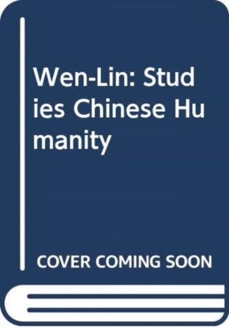 Book cover of: Wen–lin – Studies in the Chinese Humanities. By: Pao-chin Chu