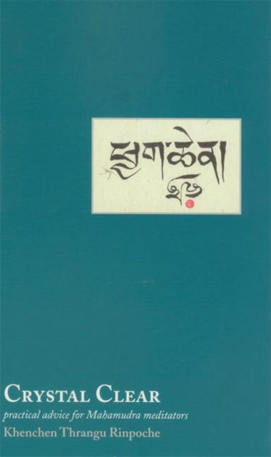 Book cover of: Crystal Clear. By: Thrangu Rinpoche