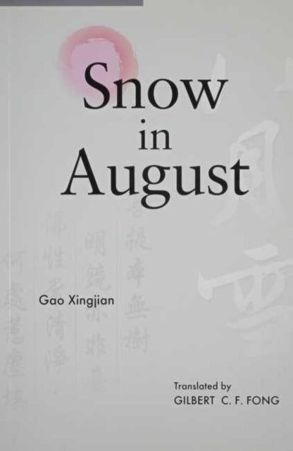 Book cover of: Snow in August. By: Gao Xingjian