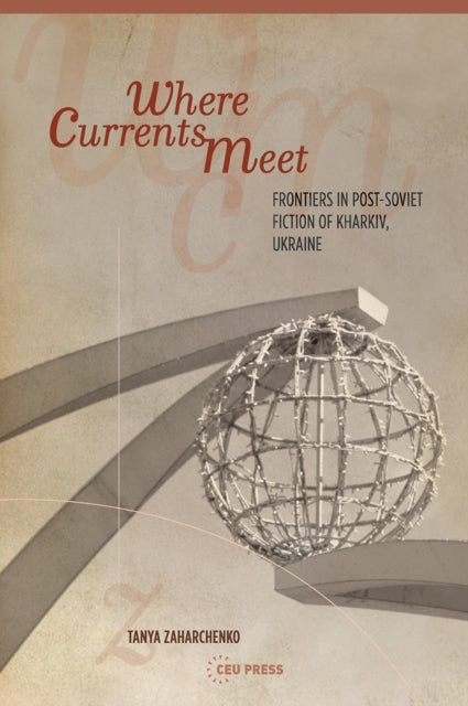 Book cover of: Where Currents Meet. By: Tanya Zaharchenko