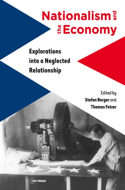 Book cover of: Nationalism and the Economy. By: Stefan Berger