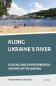 Book cover of: Along Ukraine's River. By: Roman A. Cybriwsky