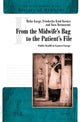 Book cover of: From the Midwife's Bag to the Patient's File. By: Sara Bernasconi