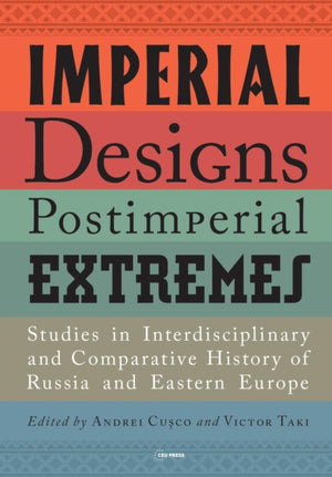 Imperial Designs, Postimperial Extremes
