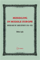 Book cover of: Meddling in Middle Europe