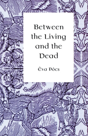 Between the Living and the Dead