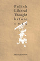Book cover of: Polish Liberal Thought Before 1918. By: Maciej Janowski