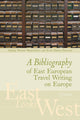 Book cover of: Bibliography of East European Travel Writing on Europe. By: Wendy Bracewell
