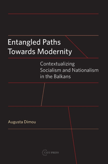 Book cover of: Entangled Paths Toward Modernity. By: Augusta Dimou