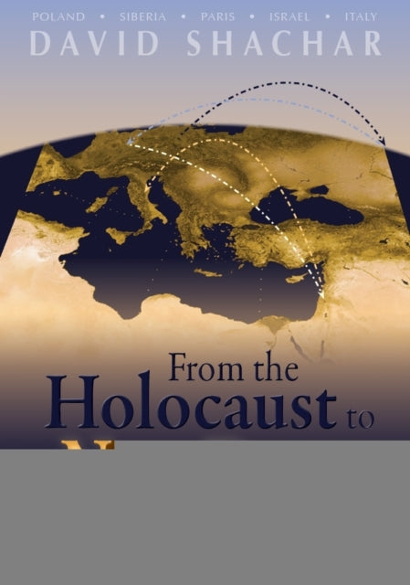 Book cover of: From the Holocaust to a New Dawn. By: David Shachar