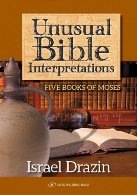 Book cover of: Unusual Bible Interpretations. By: Israel Drazin