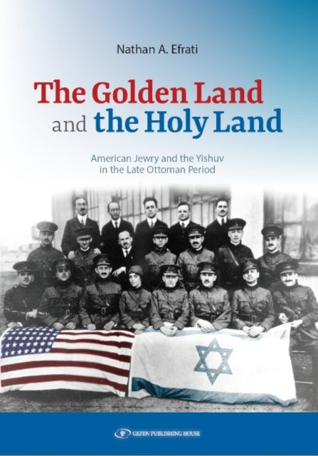 Book cover of: Golden Land and the Holy Land. By: Nathan A. Efrati