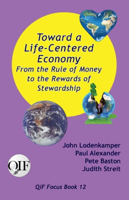Book cover of: Toward a Life-Centered Economy. By: John Lodenkamper
