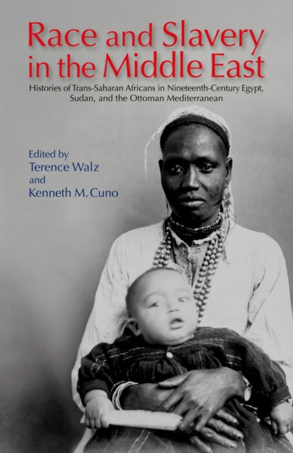 Book cover of: Race and Slavery in the Middle East. By: Terence Walz