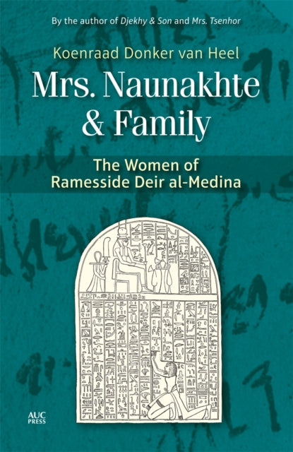 Book cover of: Mrs. Naunakhte & Family. By: Koenraad Donker van Heel