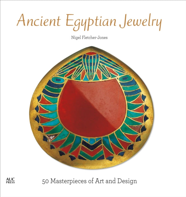 Book cover of: Ancient Egyptian Jewelry. By: Nigel Fletcher-Jones
