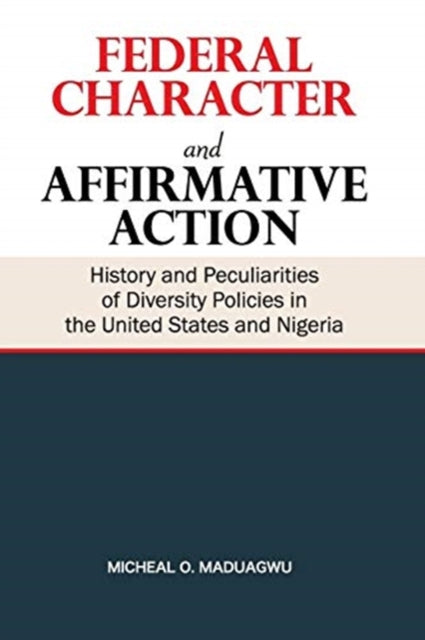 Book cover of: Federal Character and Affirmative Action. By: M. O. Maduagwu