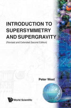 Introduction To Supersymmetry And Supergravity (Revised And Extended 2nd Edition)