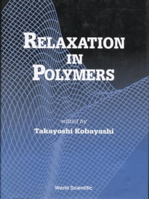 Book cover of: Relaxation In Polymers
