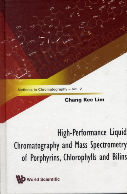Book cover of: High-performance Liquid Chromatography And Mass Spectrometry Of Porphyrins, Chlorophylls And Bilins. By: C. K. Lim, Chang Kee Lim