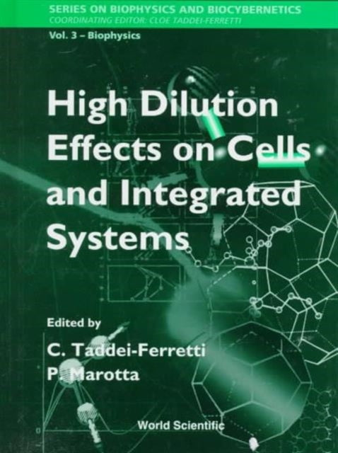 High Dilution Effects On Cells And Integrated Systems