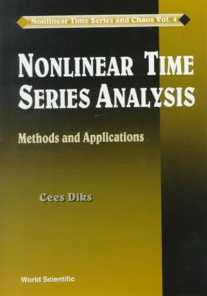 Nonlinear Time Series Analysis: Methods And Applications