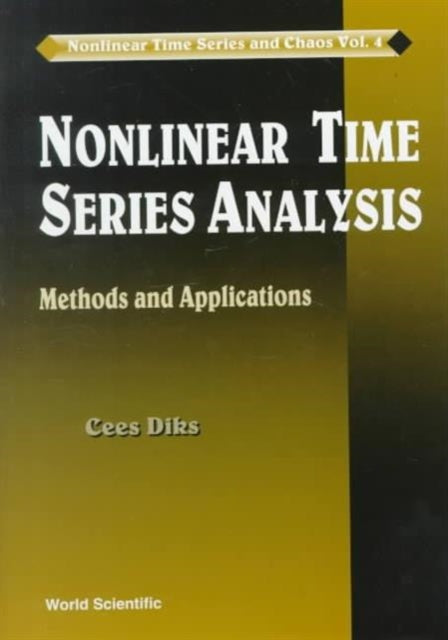 Nonlinear Time Series Analysis: Methods And Applications