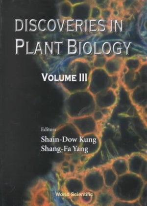 Discoveries In Plant Biology (Volume Iii)