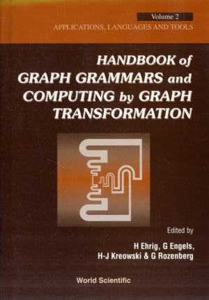 Handbook Of Graph Grammars And Computing By Graph Transformation