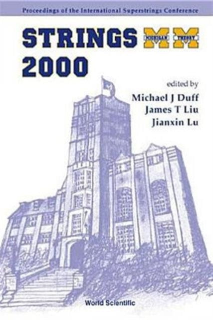Book cover of: Strings 2000, Proceedings Of The 2000 International Superstrings Conference