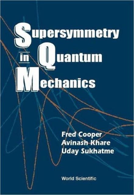 Book cover of: Supersymmetry In Quantum Mechanics