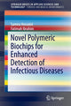Book cover of: Novel Polymeric Biochips for Enhanced Detection of Infectious Diseases. By: Samira Hosseini