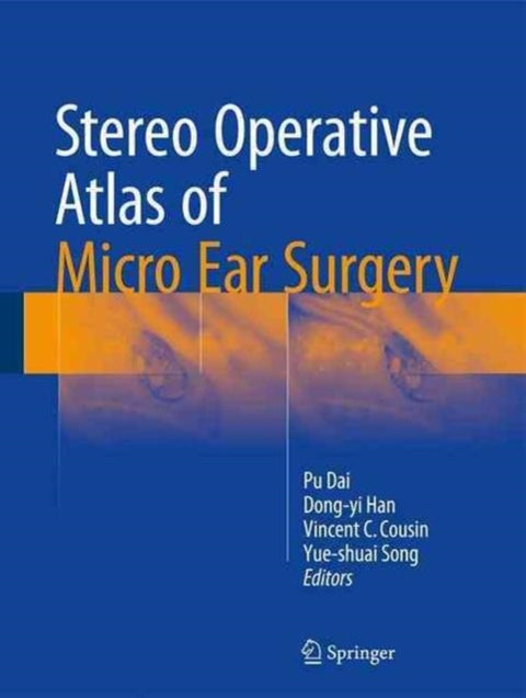 Stereo Operative Atlas of Micro Ear Surgery