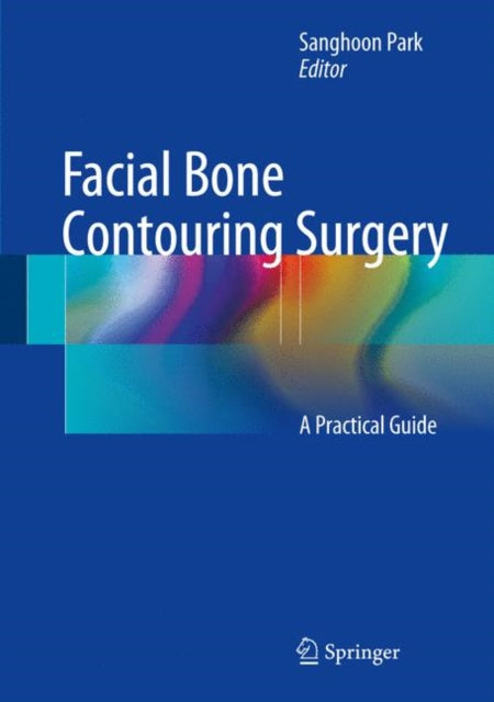 Book cover of: Facial Bone Contouring Surgery. By: Sanghoon Park