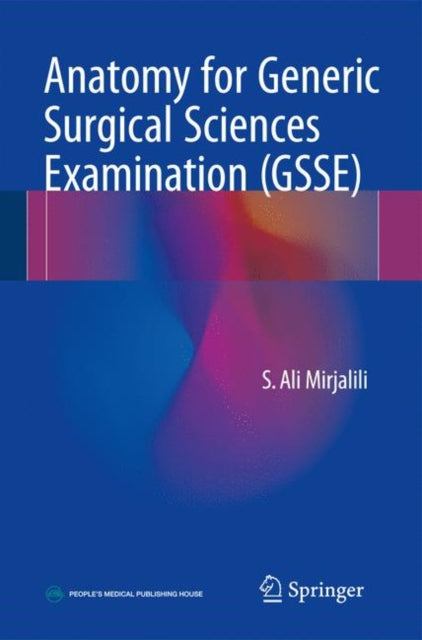 Book cover of: Anatomy for the Generic Surgical Sciences Examination (GSSE). By: S. Ali Mirjalili