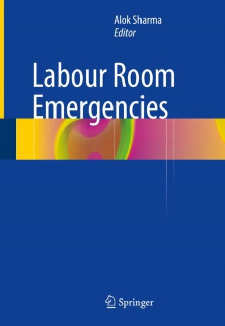 Book cover of: Labour Room Emergencies. By: Alok Sharma